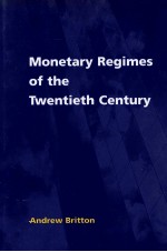 MONETARY REGIMES OF THE TWENTIETH CENTURY