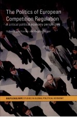 THE POLITICS OF EUROPEAN COMPETITION REGULATION