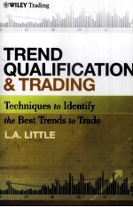 TREND QUALIFICATION AND TRADING:TECHNIQUES TO IDENTIFY THE BEST TRENDS TO TRADE