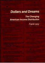 DOLLARS AND DREAMS THE CHANGING AMERICAN INCOME DISTRIBUTION