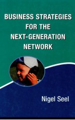 BUSINESS STRATEGIES FOR THE NEXT-GENERATION NETWORK