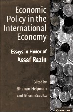 ECONOMIC POLICY IN THE INTERNATIONAL ECONOMY ESSAYS IN HONOR OF ASSAF RAZIN