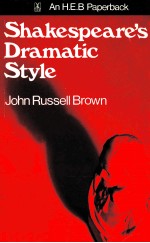 SHAKESPEARE'S DRAMATIC STYLE