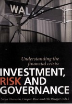 UNDERSTANDING THE FINANCIAL CRISIS:INVESTMENT RISK AND GOVERNANCE