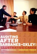 AUDITING AFTER SARBANES-OXLEY:ILLUSTRATIVE CASES