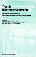 TRUST IN ELECTRONIC COMMERCE:THE ROLE OF TRUST FROM A LEGAL AN ORGANIZATIONAL AND A TECHNICAL POINT