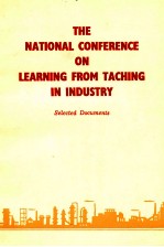 THE NATIONAL CONFERENCE ON LEARNING FROM TACHING IN INDUSTRY SELECTED DOCUMENTS