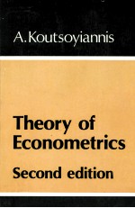 THEORY OF ECONOMETRICS:AN INTRODUCTORY EXPOSITION OF ECONOMETRIC METHODS SECOND EDITION
