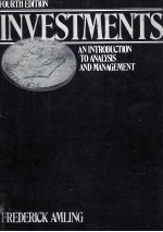 FOURTH EDITION INVESTMENTS AN INTRODUCTION TO ANALYSIS AND MANAGEMENT