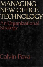 MANAGING NEW OFFICE TECHNOLOGY:AN ORGANIZATIONAL STRATEGY