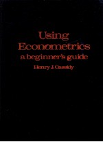 USING ECONOMETRICS:A BEGINNER'S GUIDE