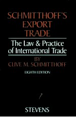 SCHMITTHOFF'S EXPORT TRADE THE LAW AND PRACTICE OF INTERNATIONAL TRADE