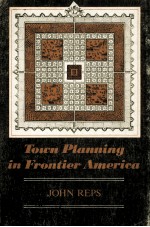 TOWN PLANNING IN FRONTIER AMERICA