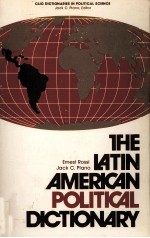 THE LATIN AMERICAN POLITICAL DICTIONARY