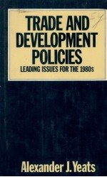 TRADE AND DEVELOPMENT POLICIES:LEADING ISSUES FOR THE 1980S