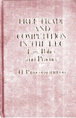 FREEE TRADE AND COMPETTION IN THE EEC LAW POLICY AND PRACTICE