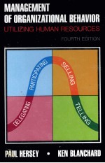 MANAGEMENT OF ORGANIZATIONAL BEHAVIOR:UTILIZING HUMANRESOURCES FOURTH EDITION