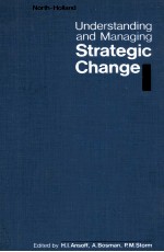 UNDERSTANDING AND MANAGING STRATEGIC CHANGE