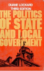 THE POLITICS OF STATE AND LOCAL GOVERNMENT THIRD EDITION