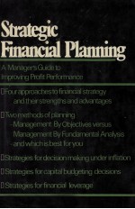 STRATEGIC FINANCIAL PLANNING A MANANGER'S GUIDE T OIMPROVING PROFIT PERFORMANCE