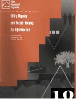 URBAN MANAGEMENT AND INFRASTRUCTURE 10 UTILITY MAPPING AND RECORD KEEPING FOR INFRASTRUCTURE