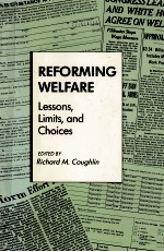 REFORMING WELFARE LESSONS LIMITS AND CHOICES