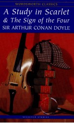 A STUDY IN SCARLET AND THE SIGN OF THE FOUR