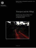 TRANSPORT AND THE VILLAGE FINDINGS FROM AFRICAN VILLAGE LEVEL TRAVEL AND TRANSPORT SURVEYS AND RELAT