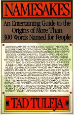NAMESAKES AN ENTERTAINING GUIDE TO THE ORIGINS OF MORE THAN 300 WORD NAMED FOR PEOPLE