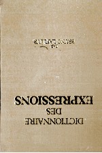 DICTIONNAIRE DES EXPRESSIONS PAR BRUNO LAFLEUR