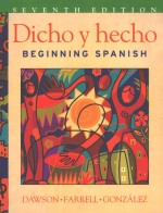 DICHO Y HECHO:BEGINNING SPANISH SEVENTH EDITION