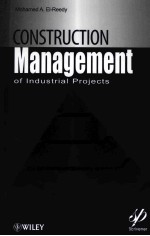 CONSTRUCTION MANAGEMENT FOR INDUSTRIAL PROJECTS:A MODULAR GUIDE FOR PROJECT MANAGERS