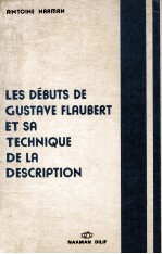 Les débuts de gustave flaubert et sa technique de la description