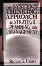 THE SYSTEMS THINKING APPROACH TO STRATEGIC PLANNING AND MANAGEMENT