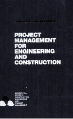 PROJECT MANAGEMENT FOR ENGINEERING AND CONSTRUCTION
