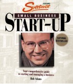 ADAMS Streetwise Small Business Start-UP:your Comprehensive guide to starting and managing a busines