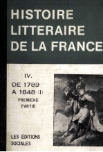 Manuel d'histoire littéraire de la france : TOME IV 1789-1848 (I)