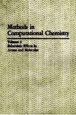 Methods in Computatuonal Chemistry Volume 2 relativistic effects in atoms and molecules