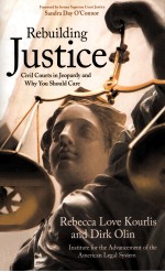 REBUILDING JUSTICE CIVIL COURTS IN JEOPARDY AND WHY YOU SHOULD CARE
