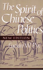 THE SPIRIT OF CHINESE POLITICS NEW EDITION