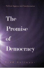 THE PROMISE OF DEMOCRACY POLITICAL AGENCY AND TRANSFORMATION