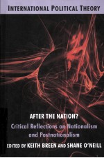 AFTER THE NATION? CRITICAL REFLECTIONS ON NATIONALISM AND POSTNATIONALISM