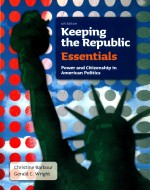 KEEPING THE REPUBLIC POWER AND CITIZENSHIP IN AMERICAN POLITICS 5TH EDITION