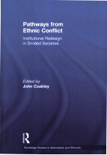 PATHWAYS FROM ETHNIC CONFLICT INSTITUTIONAL REDESIGN IN DIVIDED SOCIETIES