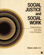 SOCIAL JUSTICE AND SOCIAL WORK REDISCOVERING A CORE VALUE OF THE PROFESSION