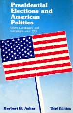 PRESIDENTIAL ELECTIONS AND AMERICAN POLITICS THIRD EDITION