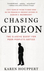 CHASING GIDEON THE ELUSIVE QUEST FOR POOR PEOPLE'S JUSTICE