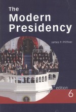 THE MODERN PRESIDENCY SIXTH EDITION