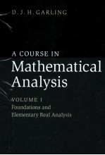 A COURSE IN MATHEMATICAL ANALYSIS VOLUME I FOUNDATIONS AND ELEMENTARY REAL ANALYSIS