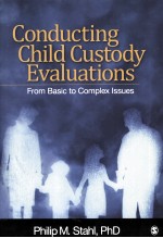 CONDUCTING CHILD CUSTODY EVALUATIONS FROM BASIC TO COMPLEX ISSUESS